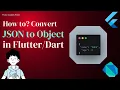 Convert JSON to Object in flutter dart