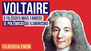 VOLTAIRE: o filósofo mais famoso (e polêmico) do Iluminismo | Filosofia para o Enem | Ernani Silva