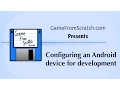 Configuring an Android Device for development and debugging