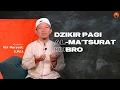 AL MA'TSURAT KUBRO [DZIKIR PAGI]