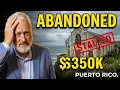 The Abandoned 350K Puerto Rico Church I Can t Finish