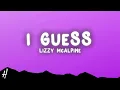 Lizzy McAlpine - I Guess (Lyrics)