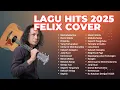 Lagu Lagu Pop Hits 2000an Felix Irwan Cover Kenangan masa muda terbaik sepanjang masa