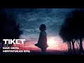 Download Lagu Tiket - Biarkan cinta menyatukan kita