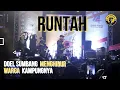 Download Lagu RUNTAH PECAH DI PASIR LAYUNG | DOEL SUMBANG (OFFICIAL VIDEO KONSER)