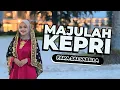 MAJULAH KEPRI | COVER BY FARA SALSABILA | PTA Kepulauan Riau