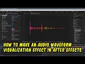How to Make an Waveform Visualization Effect in After Effects