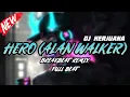 Download Lagu DJ HERO ALAN WALKER BREAKBEAT REMIX FULL BEAT TERBARU 2024