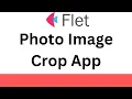 Flet Tutorial - Create Image Photo Crop App