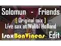 Download Lagu Solomun - Friends (Original Mix) isaxbonvineas live at Walibi summernights Holland