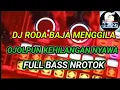 Download Lagu DJ RODA BAJA MENGGILA // OJOLPUN KEHILANGAN NYAWA // FULL BASS NTOTOOK