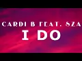 I Do (lyrics)🎤 - Cardi B feat. SZA