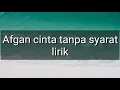Download Lagu Afgan cinta tanpa syarat lirik