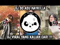 Lagu DJ SO ASU NAYKILLA - WAKTU DITINGGALIN KU GAMAU KALAH VIRAL TIKTOK TERBARU 2025 !!