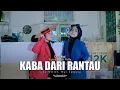 Download Lagu Duo Biai - KABA DARI RANTAU (official music video)