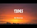 Download Lagu Ed Sheeran - Tides (Lyric Video)