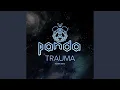 Trauma (DJ Panda Remix)
