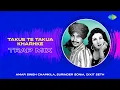 Lagu Takue Te Takua Kharhke - Trap Mix | Amar Singh Chamkila | Surinder Sonia | Dixit Seth | Punjabi Song