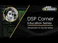 DSP Corner Introduction to Fourier Series Rachel Locke Dynamic Cast