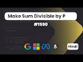 Make Sum Divisible by P Leetcode 1590 DSA Hindi Explaination Code With Deepak