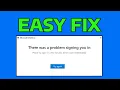 How To Fix OneDrive There Was a Problem Signing You in Error 0x8004da9a