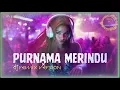Lagu DJ Remix 🎧 PURNAMA MERINDU - SITI NURHALIZA[1998] Cover by NADA Al DJ | #fyp #nostslgia #tiktokviral