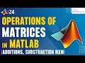 MATLAB Addition and Subtraction of Matrices Basic Operations MATLAB Tutorial For Beginners