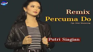 putri siagian percuma do dj mix lagu batak official music video
