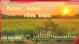 Download Balam _ balam artis Citra Irani { official music video } MP3