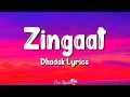 Download Lagu Zingaat (Lyrics) | Dhadak | Ajay-Atul, Janhvi Kapoor, Ishan Khattar