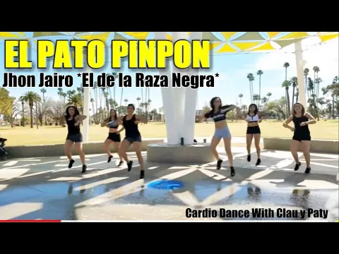 Download MP3 EL PATO PIPON -  Jhon Jairo El De La Raza Negra / CARDIO DANCE WITH CLAU