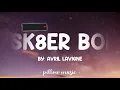 Sk8er Boi - Avril Lavigne (Lyrics) 🎵
