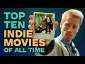 Top 10 Independent Movies of All Time A CineFix Movie List