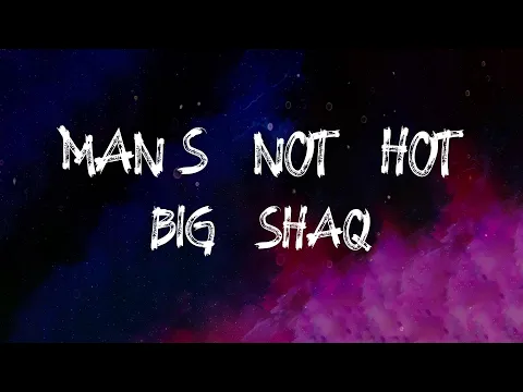 Download MP3 Big Shaq - Man's Not Hot (Lyrics)
