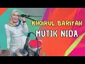 KHOIROL BARIYAH (KOPLO) - MUTIK NIDA RATU KENDANG LIVE PEMALANG