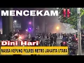 Download Lagu Mencekam ‼️ Suasana Terkini Jakarta Utara Massa Kepung Polres Jakarta Utara