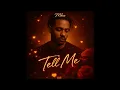 Tell Me (early release )