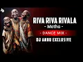 Download Lagu Riva Riva Rivala Matha || Dance Mix || Dj Annu Exclusive