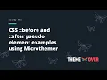 CSS before and after pseudo element examples using Microthemer