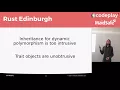 Rust Edinburgh - Simon Brand How Rust gets polymorphism right