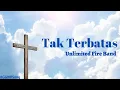 Download Lagu Tak Terbatas - Unlimited Fire Band - Lirik Lagu Rohani