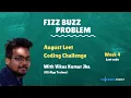 Fizz Buzz August LeetCoding Challenge Week 4 Leet Code