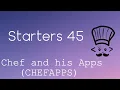 Chef and his Apps CHEFAPPS Starters 45 Dude I m Stuck