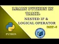 Learn Python For Beginners in Tamil Part-8 Nested if Logical Operator