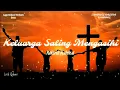 Download Lagu Roland Kaleka - Keluarga Saling Mengasihi - (Lirik Lagu Pop Rohani 2021)