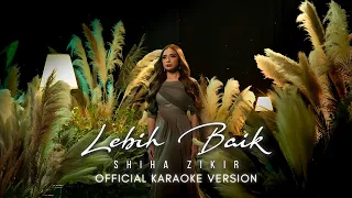 lebih baik shiha zikir ost drama wanita milik kaiden official karaoke version