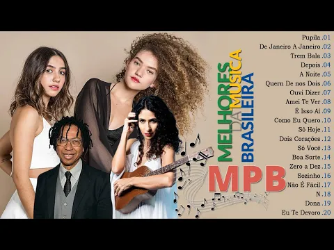 Download MP3 Músicas Mais Tocadas MPB - MPB Mais Ouvido - Anavitória, Vitor Kley, Ana Vilela, Ana Carolina List4