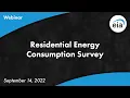 Residential Energy Consumption Survey RECS Webinar