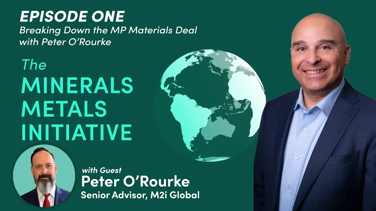 Episode One - Breaking Down the MP Materials Deal with Peter O'Rourke