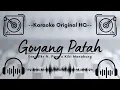 Download Lagu 🟢 Karaoke Original HQ - Goyang Patah - Ever Slkr ft. Piaw x Kiki Manabung
